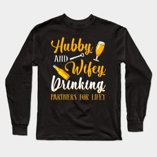 Hubby And Wifey Drinking Partners For Lifey Beer Long Sleeve T-Shirt